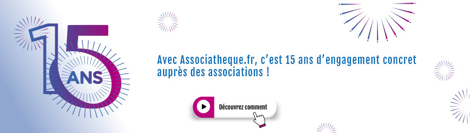 15 ans - Merci associatheque.fr - vos ressources pour créer - développer - pérenniser