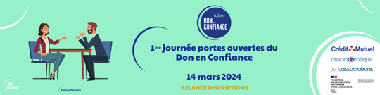 label Don en confiance - 1ère journée portes ouvertes du Don en confiance - 14 mars 2024 - relance inscription - logos Crédit Mutuel - Associathèque Juris Associations - Ministère de l'éducation nationale de la jeunesse - 