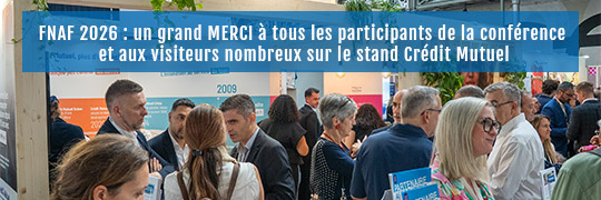 FNAF 2026 : un grand MERCI à tous les participants de la conférence et aux visiteurs nombreux sur le stand Crédit Mutuel