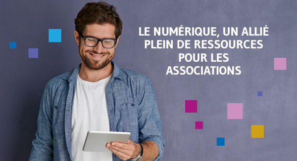 Le numérique, un allié plein de ressources pour les associations