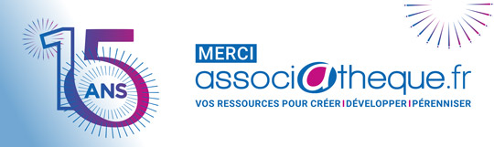15 ans - Merci associatheque.fr - vos ressources pour créer - développer - pérenniser